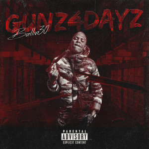 Listen to Gunz4dayz (Explicit) song with lyrics from Ballin30