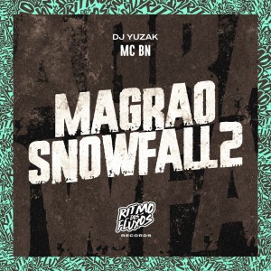 Listen to Magrão Snowfall 2 (Explicit) song with lyrics from MC BN