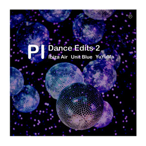 Unit Blue的專輯PI Dance Edits 2