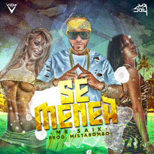 收聽Mr Saik的Se Menea歌詞歌曲