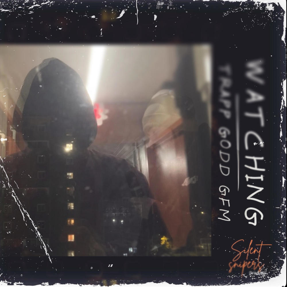 Watching (feat. Silent snipers) (Explicit)