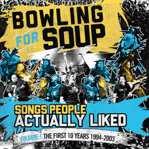 Album Songs People Actually Liked from Bowling for Soup