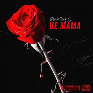 Baby G的专辑Ue Mama (Explicit)