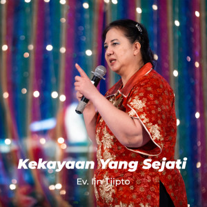 Album Kekayaan Yang Sejati oleh Ev. Lin Tjipto