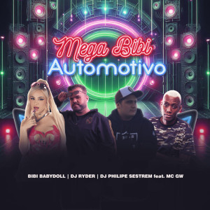 收听DJ Philipe Sestrem的Mega Bibi Automotivo (Explicit)歌词歌曲