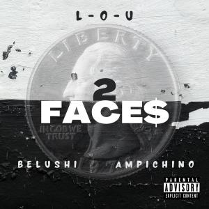 อัลบัม 2 Faces (feat. L-O-U & Ampichino) [Explicit] ศิลปิน 