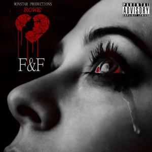 ดาวน์โหลดและฟังเพลง F & F (Explicit) พร้อมเนื้อเพลงจาก Rowe