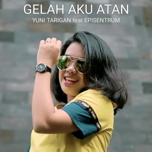 Album Gelah Aku Atan from 