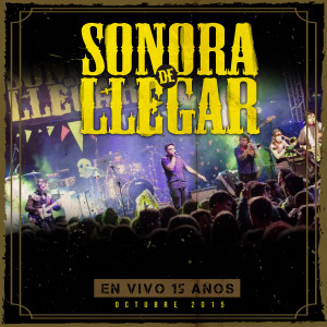 Album En Vivo 15 Años (Octubre 2015) from Sonora De Llegar