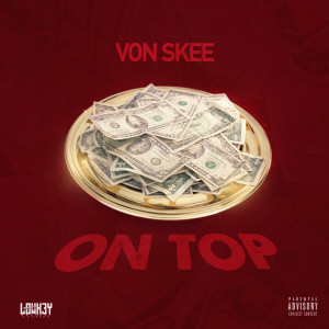 Album On Top (Explicit) from Von Skee