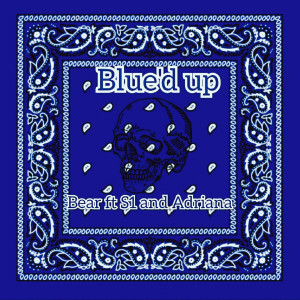 Blue'd Up (Explicit)