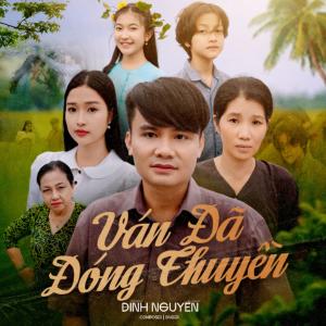 Dengarkan lagu Ván Đã Đóng Thuyền nyanyian Đình Nguyên dengan lirik