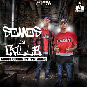 The Maniakk Zaiko的專輯Somos la Calle (Explicit)