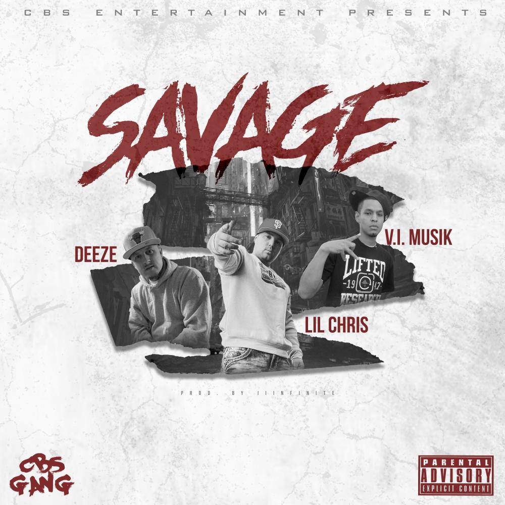 Savage (feat. Lil Chris & Deeze) (Explicit)