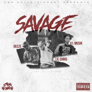 Deeze的專輯Savage (feat. Lil Chris & Deeze) [Explicit]