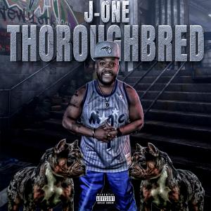 J-One的專輯Thoroughbred (Explicit)