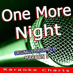 ดาวน์โหลดและฟังเพลง One More Night (Originally Performed By Maroon 5) (Karaoke Version) พร้อมเนื้อเพลงจาก The True Star