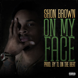 Album On My Face (Explicit) from Shon Brown