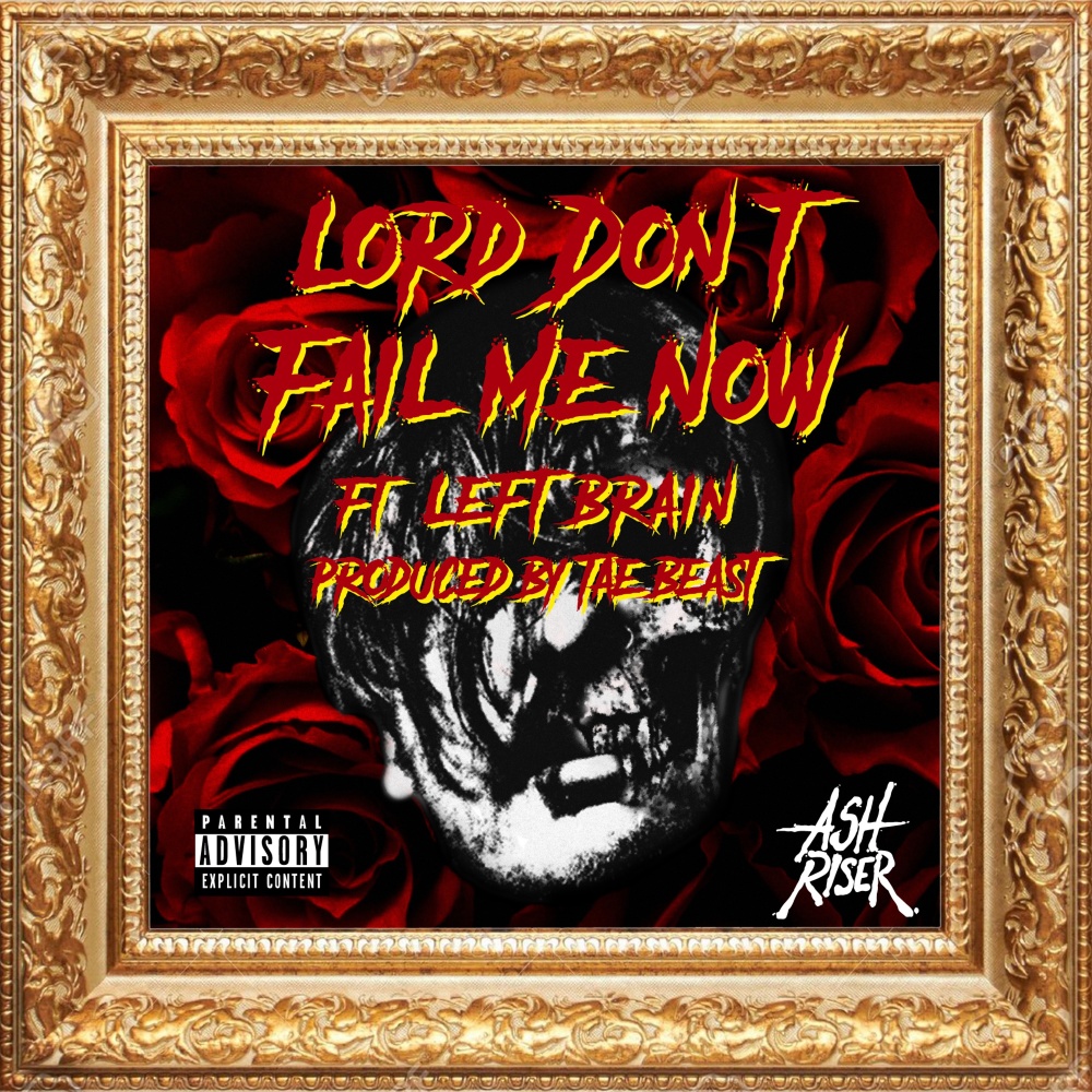 Lord Don't Fail Me Now (Explicit)