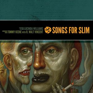 Lucinda Williams的專輯Songs for Slim: Partners in Crime / Nowhere's Near