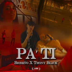 收聽Briseno的Pa' Ti (Explicit)歌詞歌曲