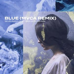 อัลบัม Blue (MVCA Remix) ศิลปิน Revelries