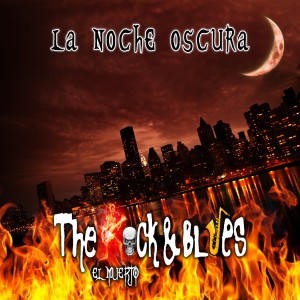 The Rock & Blues的專輯La Noche Oscura (El Muerto)
