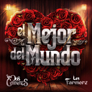 Album El Mejor del Mundo (En Vivo) oleh Los Dos Carnales