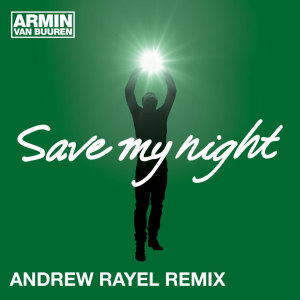 Dengarkan lagu Save My Night (Andrew Rayel Radio Edit) nyanyian Armin Van Buuren dengan lirik