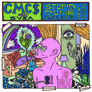 Listen to Stupid Dumb (Acoustic Version) song with lyrics from CMC$