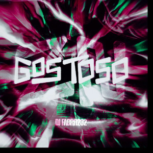 收聽DJ FABRI1232的ZN GOSTOSO (Explicit)歌詞歌曲