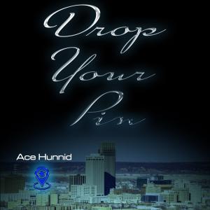 Ace Hunnid的專輯Drop Your Pin (Explicit)