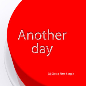 收聽디제이 씨에스타的AnotherDay歌詞歌曲