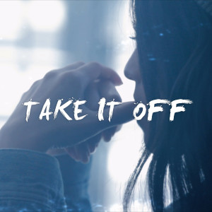 ดาวน์โหลดและฟังเพลง Take It Off พร้อมเนื้อเพลงจาก Arden Cho