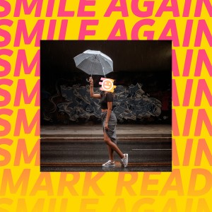 ดาวน์โหลดและฟังเพลง Smile Again พร้อมเนื้อเพลงจาก Mark Read