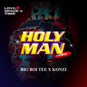 收聽Big Boi Tee的Holy man (feat. Konzi) (Remix)歌詞歌曲