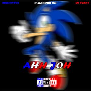 收聽Alexandra DJs_SA的Ahh Joh (feat. MASSIIVE98 & Djy Funky)歌詞歌曲