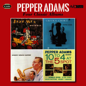 อัลบัม Four Classic Albums (Jazzmen Detroit / Critics' Choice / Pepper Adams Quintet / 10 to 4 at the 5 Spot) [Remastered] ศิลปิน Pepper Adams