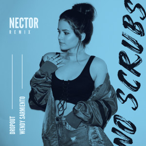 Dengarkan No Scrubs (Nector Remix) lagu dari DropOut dengan lirik