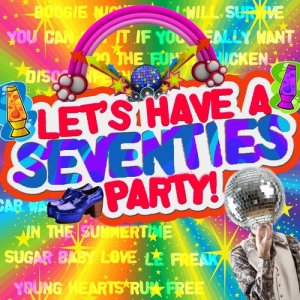 Various Artists的專輯Let's Have a Seventies Party!