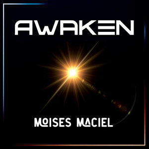 Listen to Awaken song with lyrics from Moises Maciel