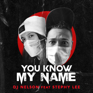 收聽DJ Nelson的You Know My Name歌詞歌曲