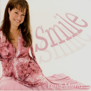 收聽Lena Maria的Smile歌詞歌曲