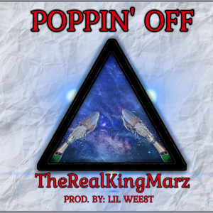 Listen to Poppin Off (Explicit) song with lyrics from TheRealKingMarz