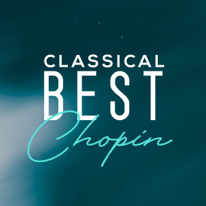 Album Classical best Chopin from Frédéric Chopin