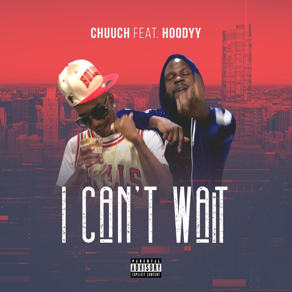 I Can't Wait (feat. Hoodyy) (Explicit)