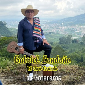 收聽Gabriel Londono的Los Gotereros歌詞歌曲