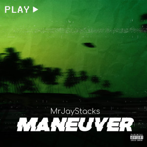 MrJayStacks的专辑Maneuver (Explicit)