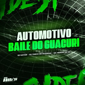 收聽DJ Turco de Diadema的Automotivo Baile do Guacuri (Explicit)歌詞歌曲