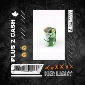 Plus de cash (feat. Laxoff) (Explicit) dari Oner